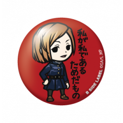 Small Badge Nobara Kugisaki Because I am myself Jujutsu Kaisen B-SIDE LABEL