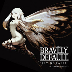 【オフィシャルショップ限定】BRAVELY DEFAULT FLYING FAIRY -Recorded Journey-